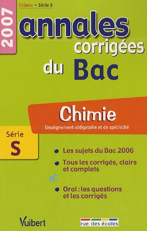 chimie enseignement obligatoire et de spécialité série s : annales corrigées du bac