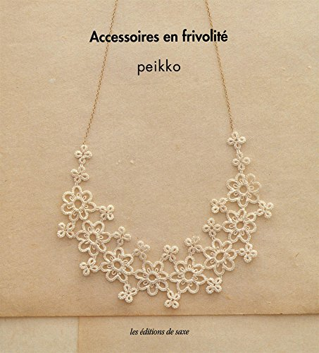 Accessoires en frivolité
