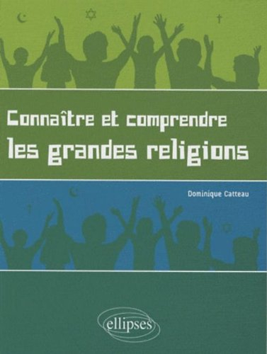 Connaître et comprendre les grandes religions : pour un enseignement laïque des religions