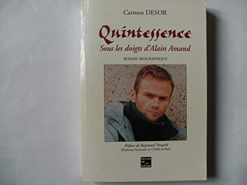 Quintessence - sous les doigts d'alain amand