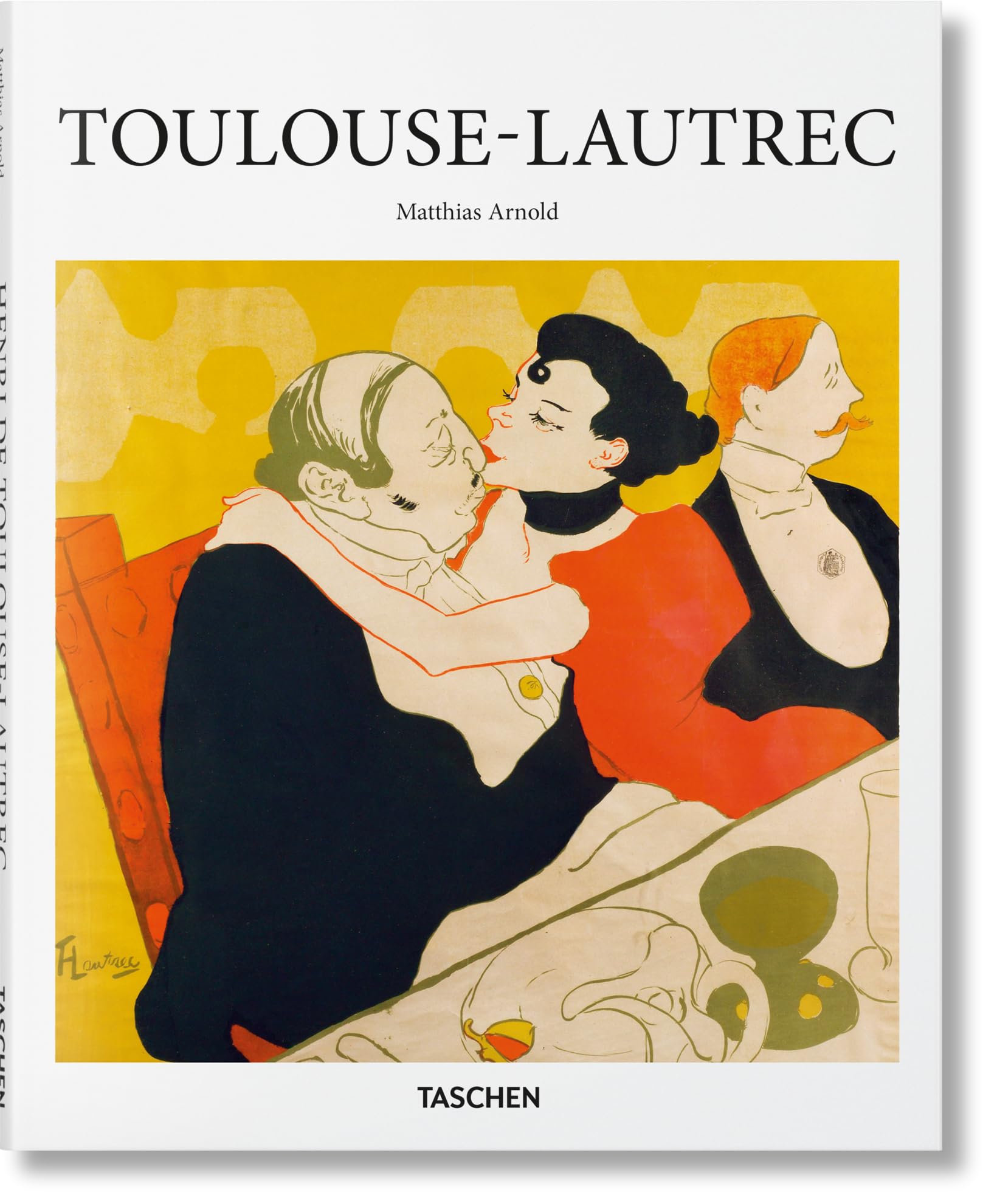 Henri de Toulouse-Lautrec : 1864-1901 : le théâtre de la vie
