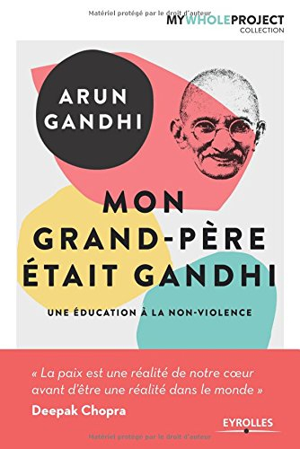 Mon grand-père était Gandhi : une éducation à la non-violence