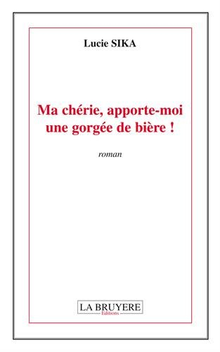 ma chérie, apporte-moi une gorgée de bière !