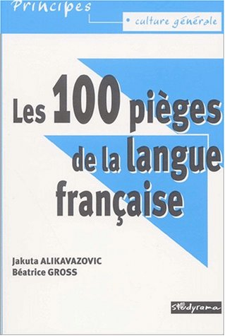 100 pièges de la langue française (les)