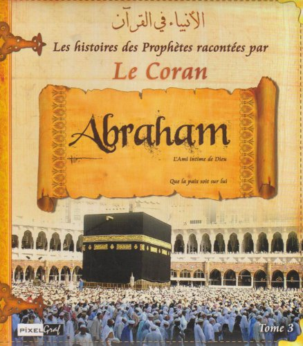 histoires des prophetes t3 : abraham