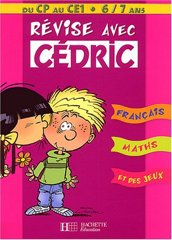Révise avec Cédric du CP au CE1 : 6-7 ans