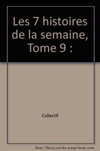 7 histoires de la semaine (Les), n° 9