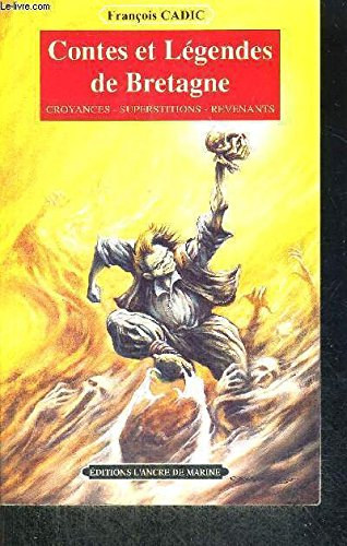 Contes et légendes de Bretagne : croyances, superstitions, revenants