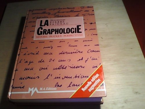 La Graphologie : histoire, pratique, perspectives