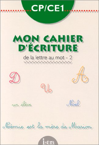 Mon cahier d'écriture CP-CE1 : de la lettre au mot, 2