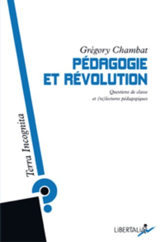 Pédagogie et révolution : questions de classe et (re)lectures pédagogiques
