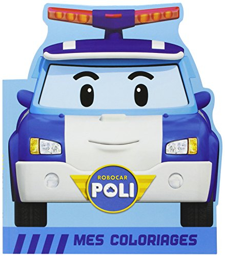 Robocar Poli. Mes coloriages : Poli