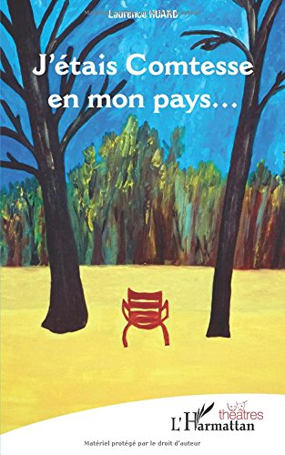 J'étais comtesse en mon pays...