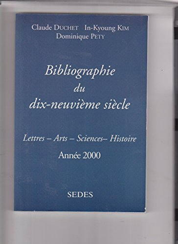 Bibliographie du dix-neuvième siècle : lettres, arts, sciences, histoire, année 1999