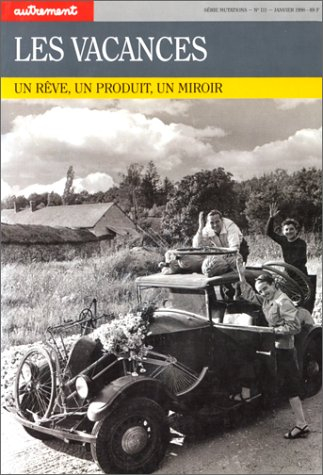 Autrement, n° 111. Les vacances : un rêve, un produit, un miroir