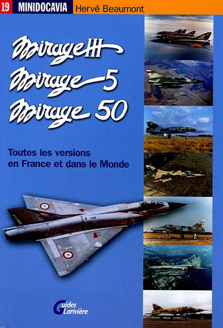 Les Mirage III, Mirage 5 et Mirage 50 en France et dans le monde.