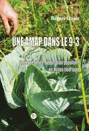 Une AMAP dans le 9-3 : apprendre en faisant : une expérience d'éducation populaire informelle en mil