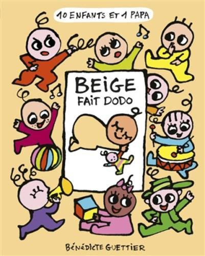 10 enfants et 1 papa. Vol. 4. Beige fait dodo