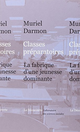 Classes préparatoires : la fabrique d'une jeunesse dominante