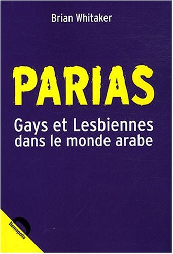Parias : gays et lesbiennes dans le monde arabe