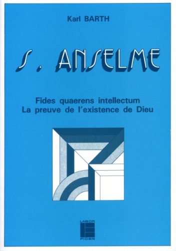 Saint Anselme : Fides quaerens intellectum, la preuve de l'existence de Dieu