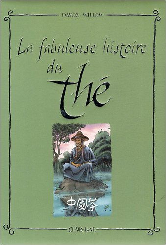 La fabuleuse histoire du thé