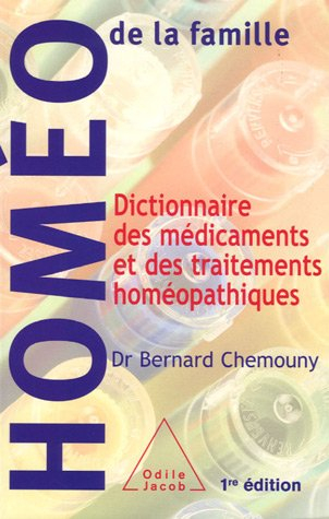 Homéo de la famille : dictionnaire des médicaments et des traitements homéopathiques