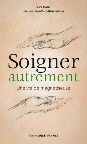 Soigner autrement : une vie de magnétiseuse