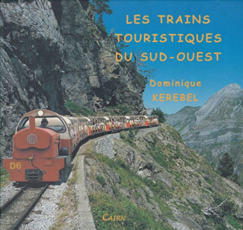 Les trains touristiques du Sud-Ouest