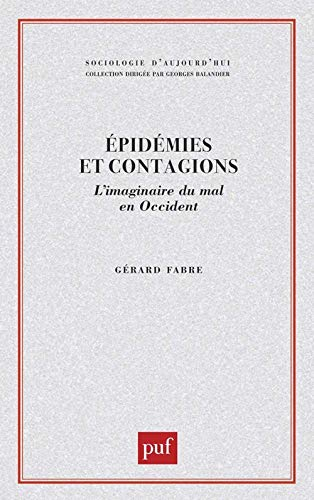 Epidémies et contagions : l'imaginaire du mal en Occident