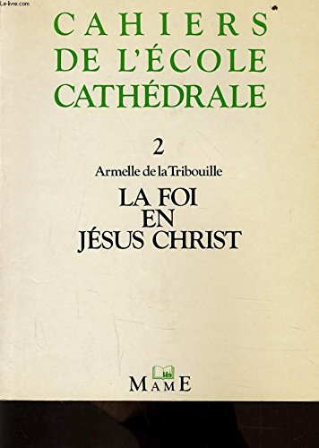 La Foi en Jésus-Christ