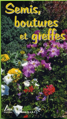 Semis, boutures et greffes