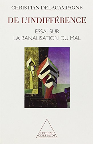 De l'indifférence : essai sur la banalisation du mal