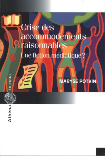 Crise des accommodements raisonnables : fiction médiatique?