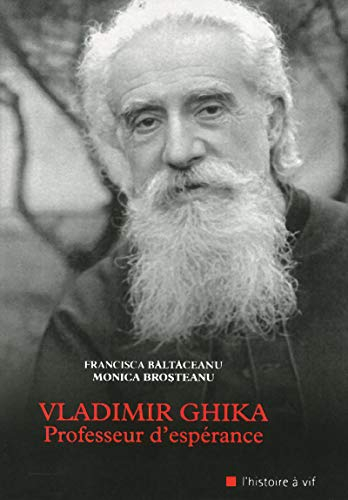 Vladimir Ghika, professeur d'espérance : biographie