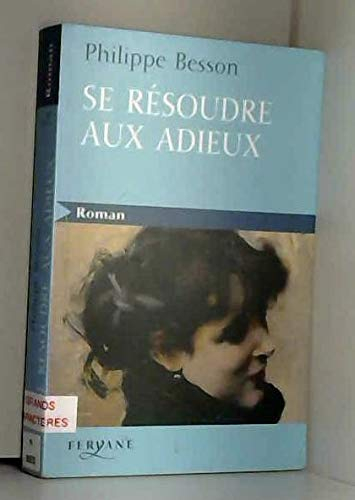Se résoudre aux adieux