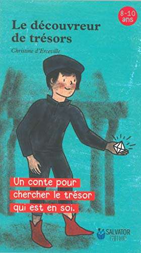 Le découvreur de trésors : un conte pour chercher le trésor qui est en soi