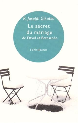 Le secret du mariage de David et Bethsabée