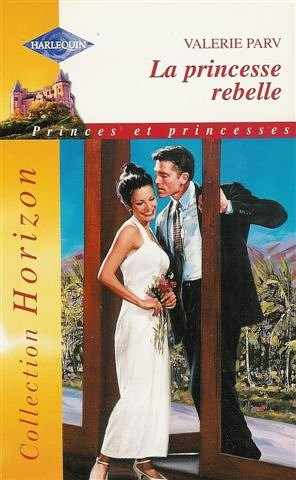 La princesse rebelle : princes et princesses