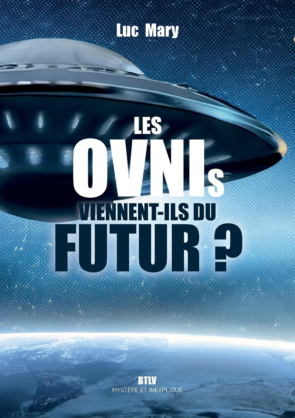 Les ovnis viennent-ils du futur ?