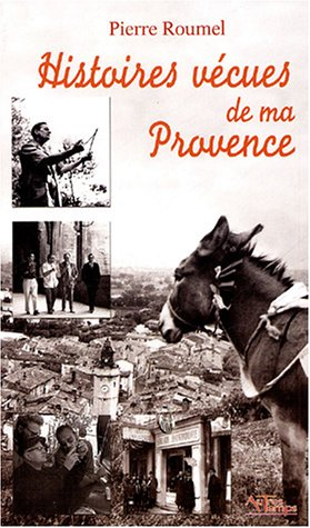 Histoires vécues de ma Provence