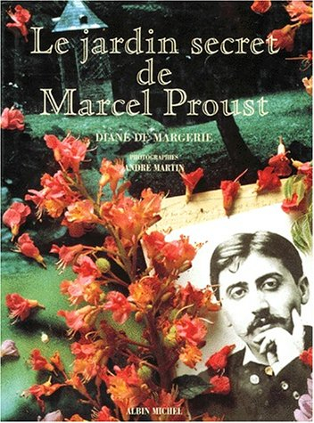 Le Jardin secret de Marcel Proust