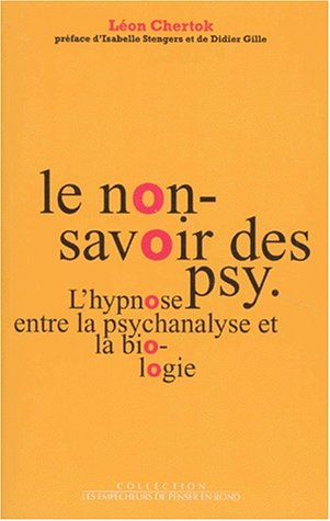 Le non-savoir des psy : l'hypnose entre la psychanalyse et la biologie