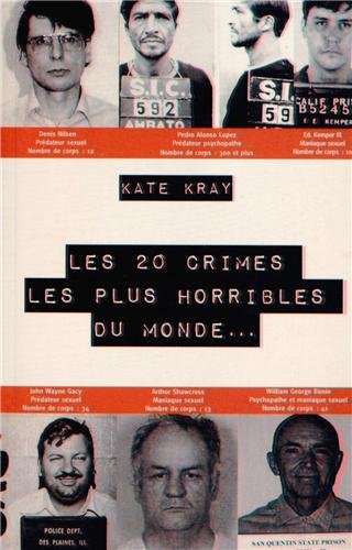 Les 20 crimes les plus horribles du monde...