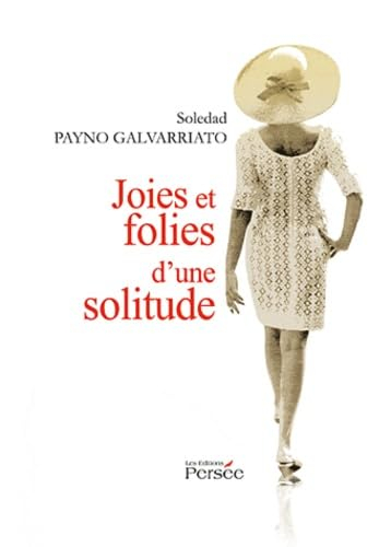 Joies et folies d'une solitude