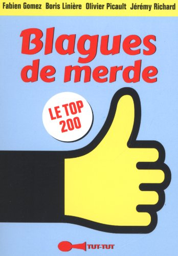 Blagues de merde ! : le top 200