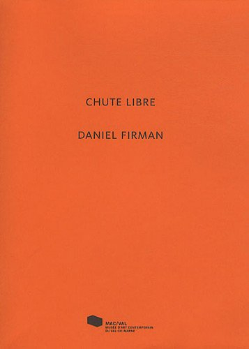 Chute libre, Daniel Firman