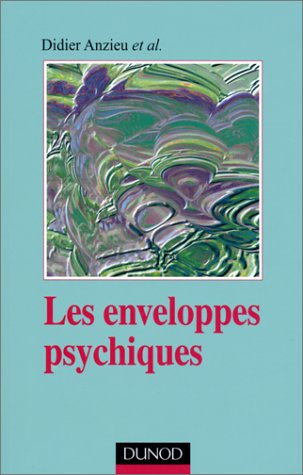 Les enveloppes psychiques, 2e édition