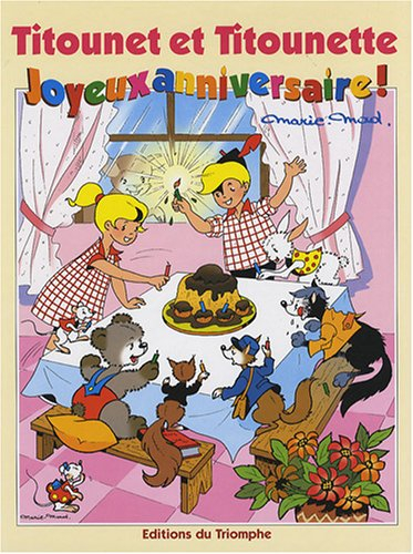 Titounet et Titounette. Vol. 21. Joyeux anniversaire !