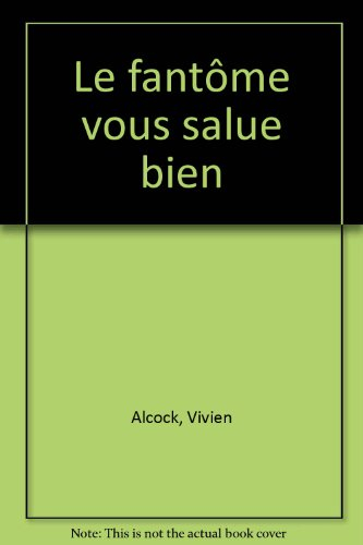 Le Fantôme vous salue bien